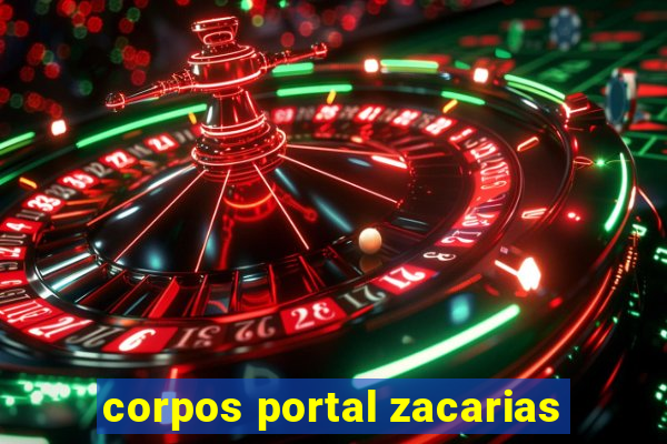 corpos portal zacarias